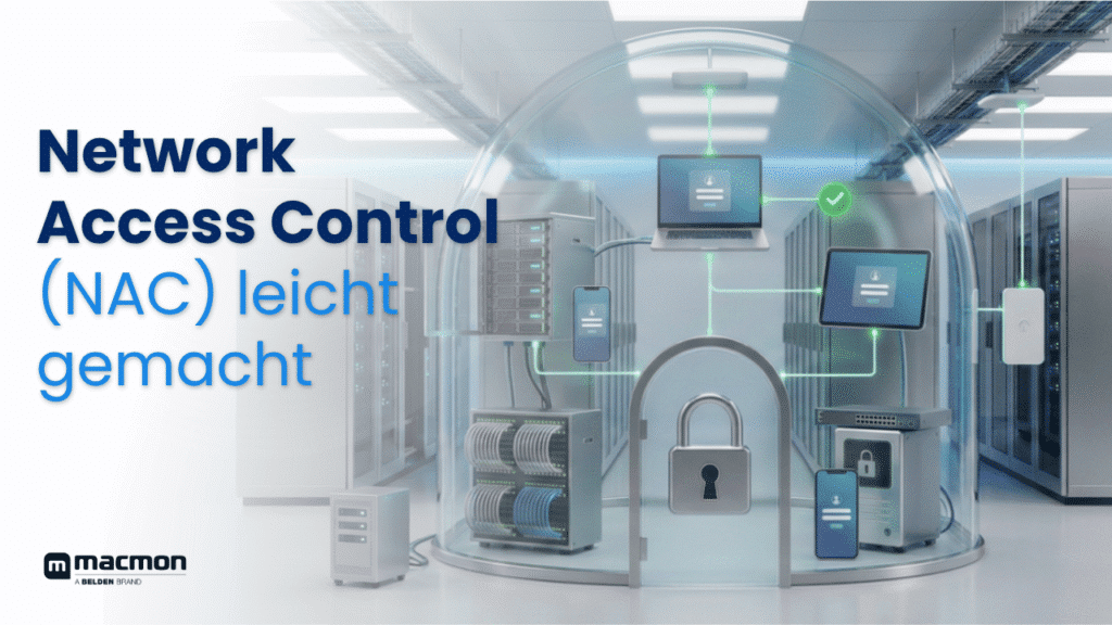 Network Access Control (NAC) leicht gemacht – macmon NAC im Webcast